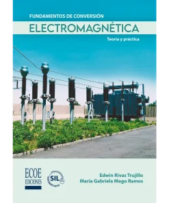 Fundamentos de conversión electromagnética - 1ra edición