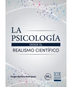 La psicología desde el realismo científico - 1ra edición