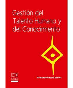 Gestión del talento humano y del conocimiento - 1ra edición