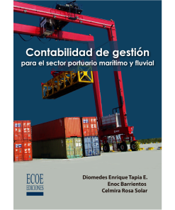 Contabilidad de gestión para el sector portuario marítimo y fluvial - 1ra edición