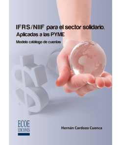 IFRS/NIIF para el sector solidario. Aplicadas a las PYME