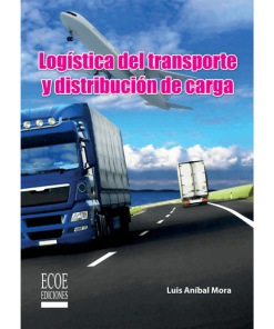Logística del transporte y distribución de carga