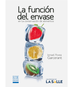 La función del envase en la conservación de alimentos - 1ra edición