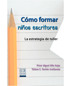 Cómo formar niños escritores - 1ra edición