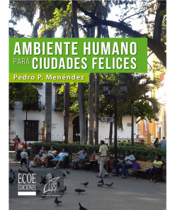 Ambiente humano para ciudades felices - 1ra edición
