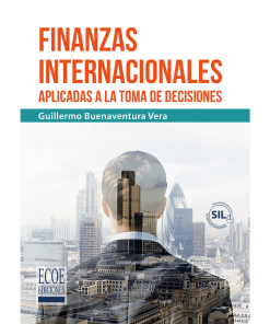 Finanzas internacionales aplicadas a la toma de decisiones - 1ra edición