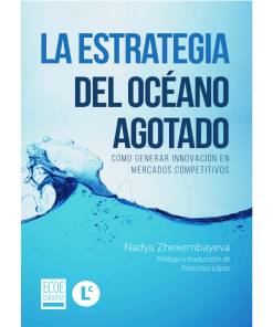 La estrategia del océano agotado - 1ra edición