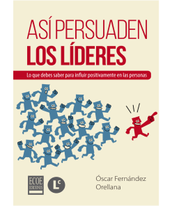Así persuaden los líderes - 1ra edición