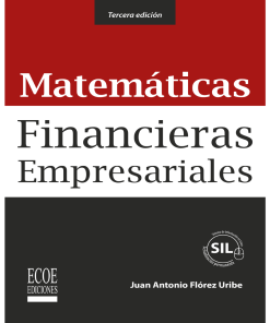 Matemáticas Financieras Empresariales - 3ra edición