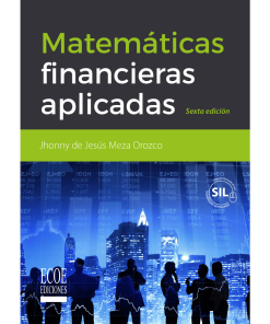 Matemáticas financieras aplicadas - 6ta edición