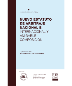 Nuevo estatuto de arbitraje Nacional e Internacional y amigable composición - 1ra edición