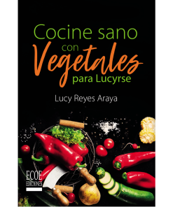 Cocine sano con vegetales - 1ra edición