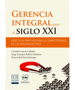Gerencia integral para el siglo XXI - 1ra edición