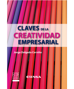 Claves de la creatividad empresarial - 1ra edición