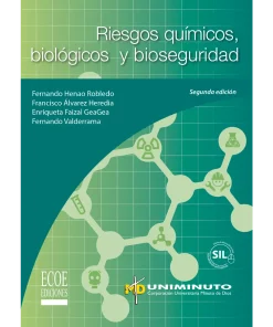 Riesgos químicos, biológicos y bioseguridad - 2da edición