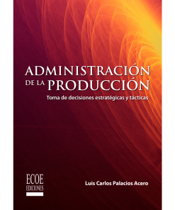 Administración de la producción - 1ra edición