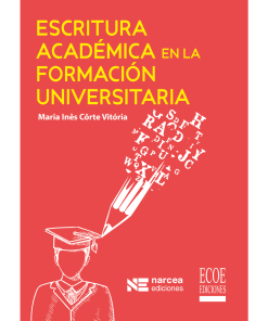 Escritura académica en la formación universitaria - 1ra edición