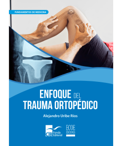 Enfoque de trauma ortopédico - 1ra edición