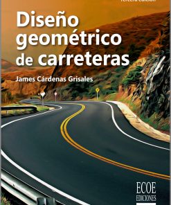 Diseño geométrico de carreteras - 3ra edición