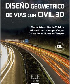 Diseño geométrico de vías con Civil 3D - 1ra edición