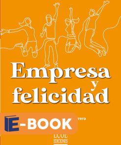 Empresa y felicidad - 1ra edición