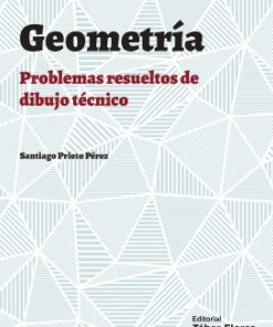 Geometría plana: Problemas resueltos de dibujo técnico