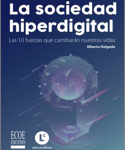 La sociedad hiperdigital - 1ra edición