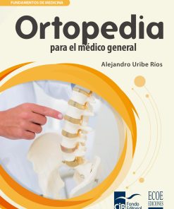 Ortopedia para el médico general - 1ra edición