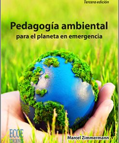 Pedagogía ambiental para el planeta en emergencia