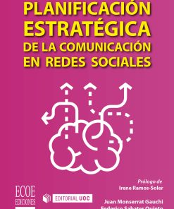 Planificación estratégica de la comunicación en redes sociales - 1ra edición