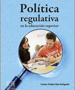 Política regulativa en la educación superior