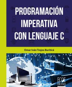 Programación imperativa con lenguaje C - 1ra edición