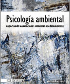 Psicología ambiental. Aspectos de las relaciones individuo-medioambiente