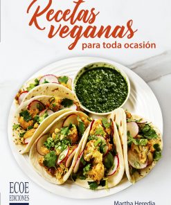 Recetas veganas para toda ocasión - 1ra edición
