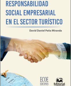 Responsabilidad social empresarial en el sector turístico - 1ra edición