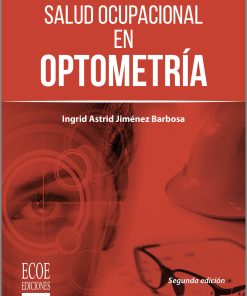 Salud ocupacional en optometría - 2da edición