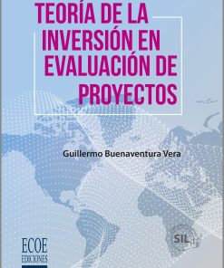 Teoría de la inversión en evaluación de proyectos - 1ra edición