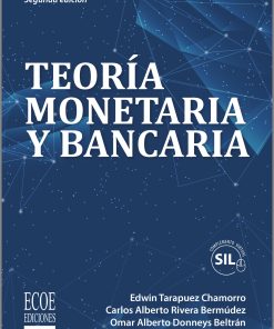 Teoría monetaria y bancaria - 2da edición