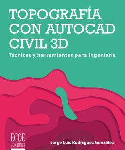 Topografía con AutoCAD CIVIL 3D - 1ra edición