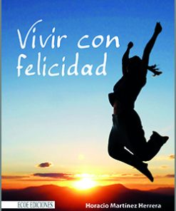 Vivir con felicidad