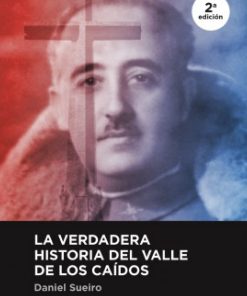 La verdadera historia del Valle de los Caídos